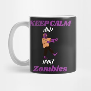 Keep calm and hunt zombies Mug